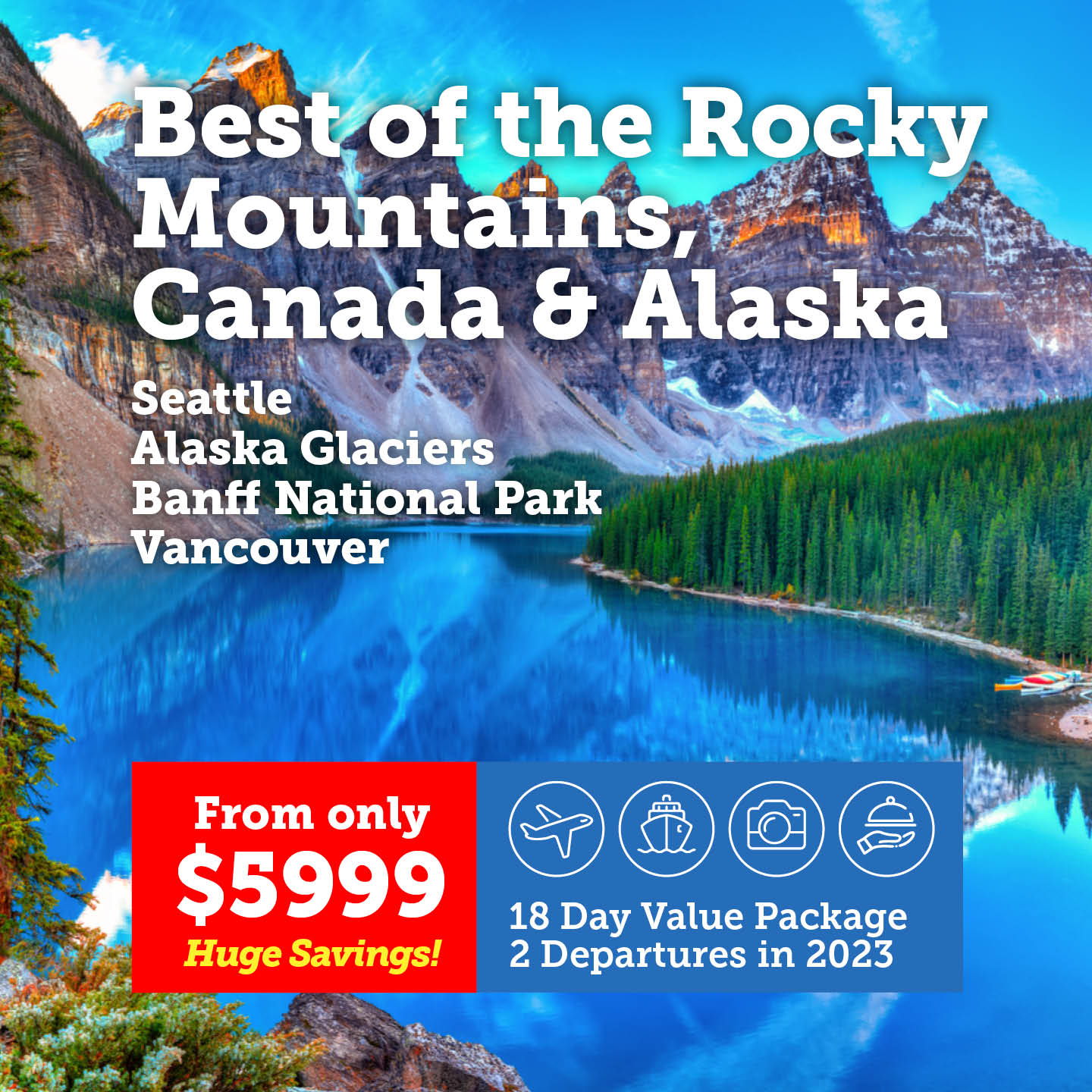Best of the Rocky Mountains, Canada & Alaska