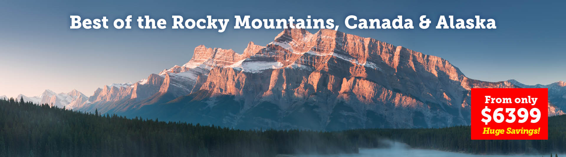 Best of the Rocky Mountains, Canada & Alaska