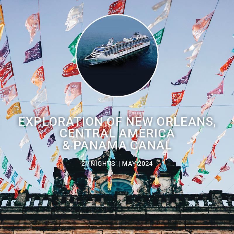 Exploration of New Orleans, Central America & Panama Canal
