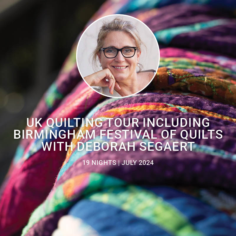 UK Quilting Tour with Deborah Segaert